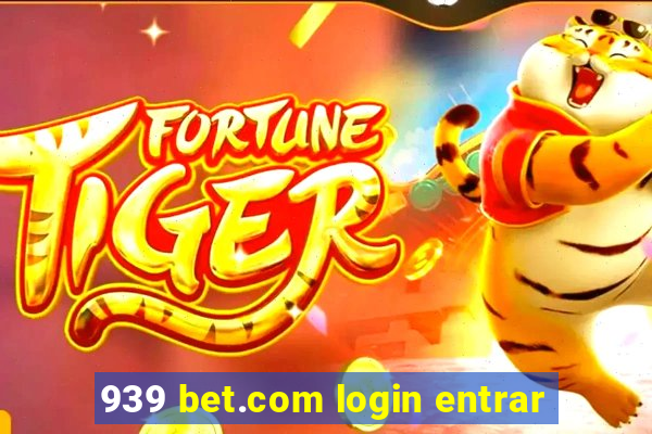 939 bet.com login entrar